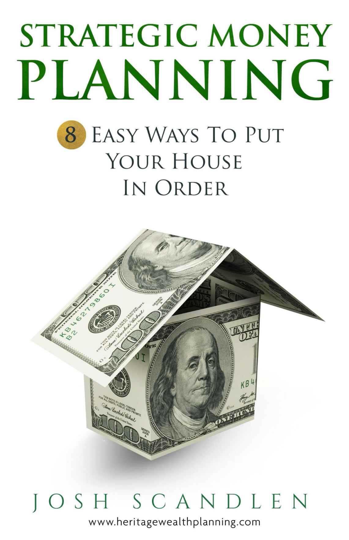 Strategic Money Planning: 8 Easy Ways to Put Your House in Order