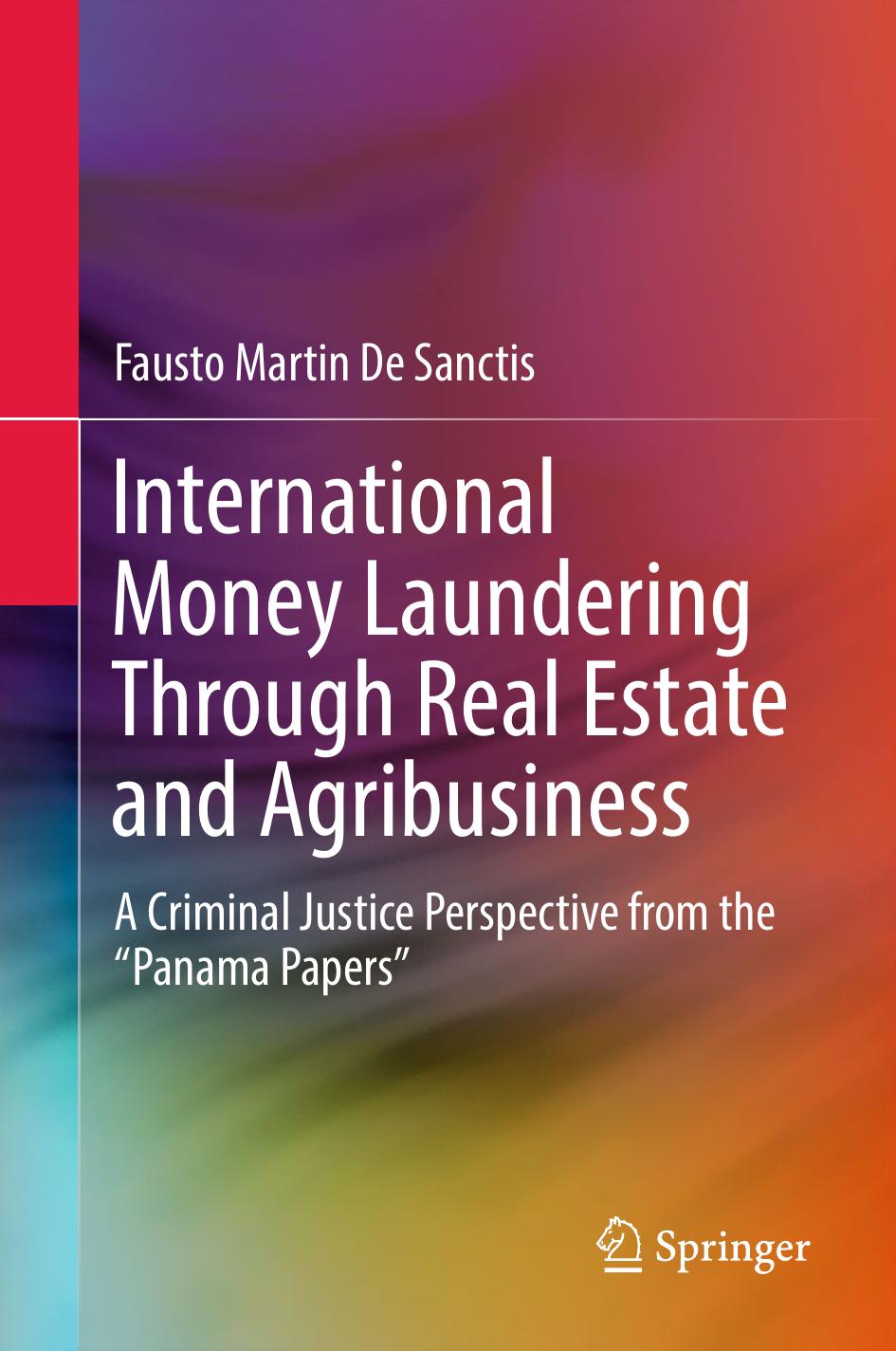 International Money Laundering Through Real Estate and Agribusiness: A Criminal Justice Perspective From the “Panama Papers”