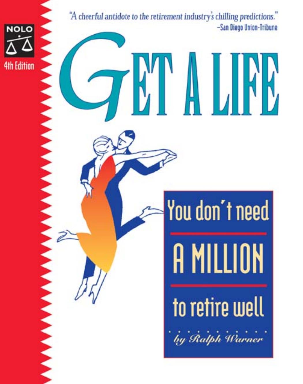 Get a Life: You Don't Need a Million to Retire Well