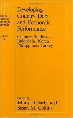 Developing Country Debt and Economic Performance, Volume 1: The International Financial System