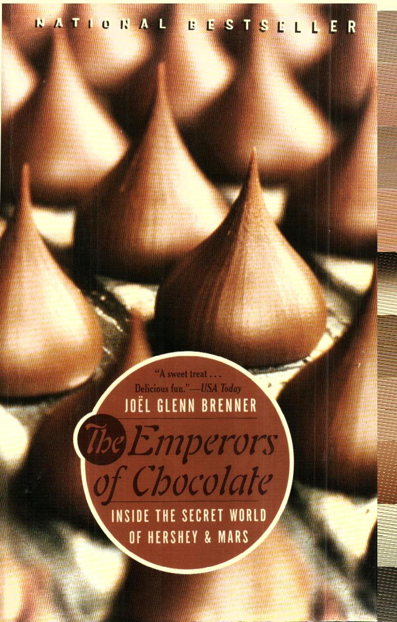 The Emperors of Chocolate: Inside the Secret World of Hersbey and Mars