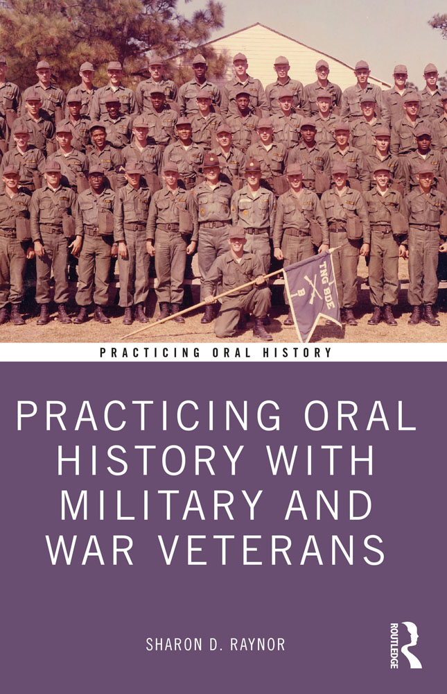 Practicing Oral History With Military and War Veterans