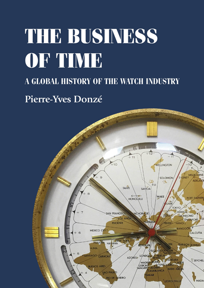 The Business of Time: A Global History of the Watch Industry
