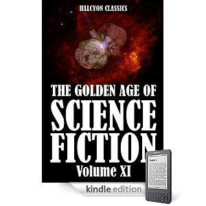 The Golden Age of Science Fiction Vol XI: An Anthology of 50 Short Stories