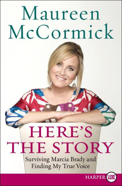 Here's the Story: Surviving Marcia Brady and Finding My True Voice