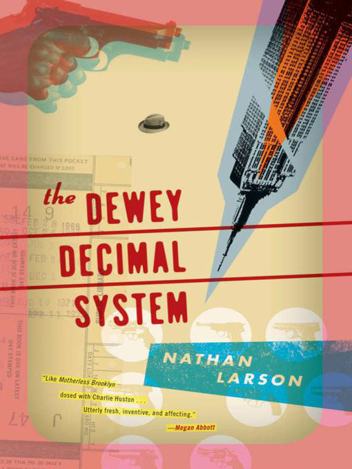 The Dewey Decimal System: A Novel