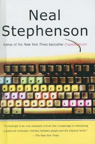 In the Beginning...was the Command Line