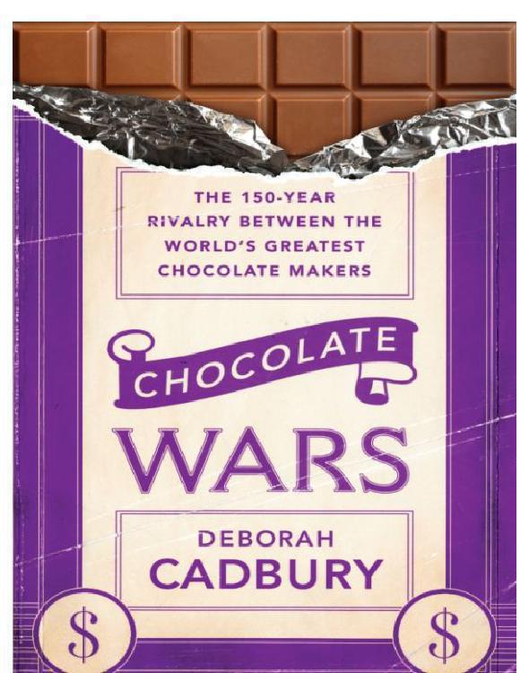 Chocolate Wars: The 150-Year Rivalry Between the World's Greatest Chocolate Makers