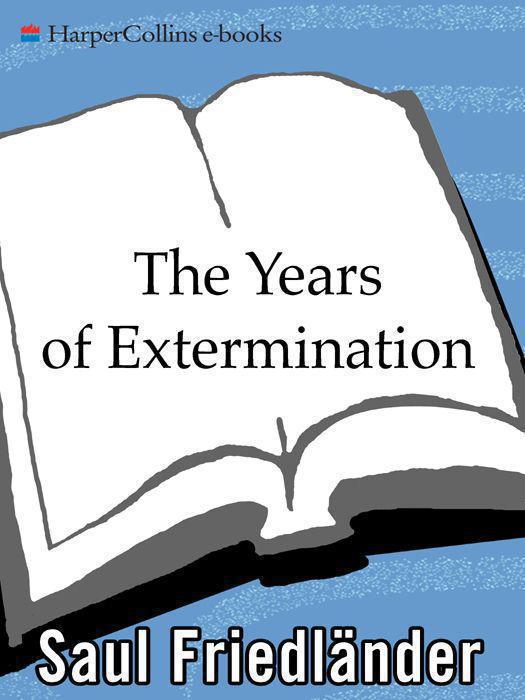 Nazi Germany and the Jews, Volume 02: The Years of Extermination