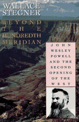 Beyond the hundredth meridian: John Wesley Powell and the second opening of the West