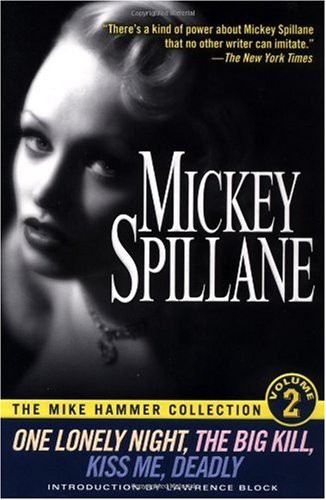 The Mike Hammer Collection, Volume 2: One Lonely Night, the Big Kill, Kiss Me Deadly