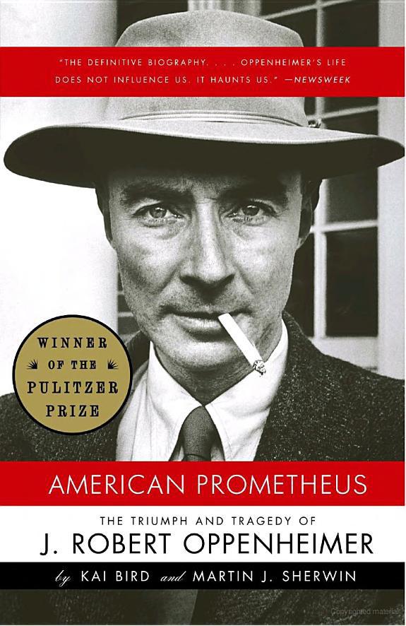 American Prometheus: The Triumph;Tragedy of J. Robert Oppenheimer