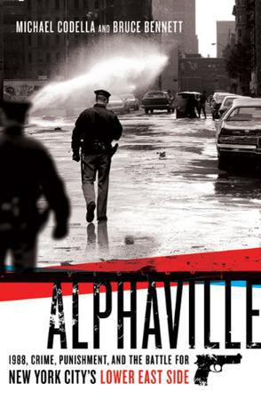 Alphaville: 1988, Crime, Punishment, and the Battle for New York City's Lower East Side