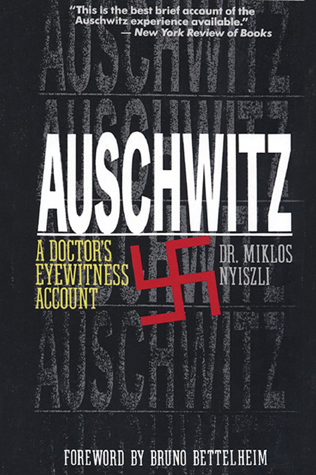 Auschwitz: A Doctor's Eyewitness Account