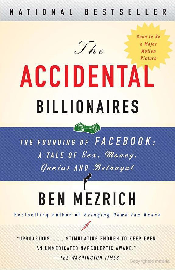 The Accidental Billionaires: Sex, Money, Betrayal and the Founding of Facebook