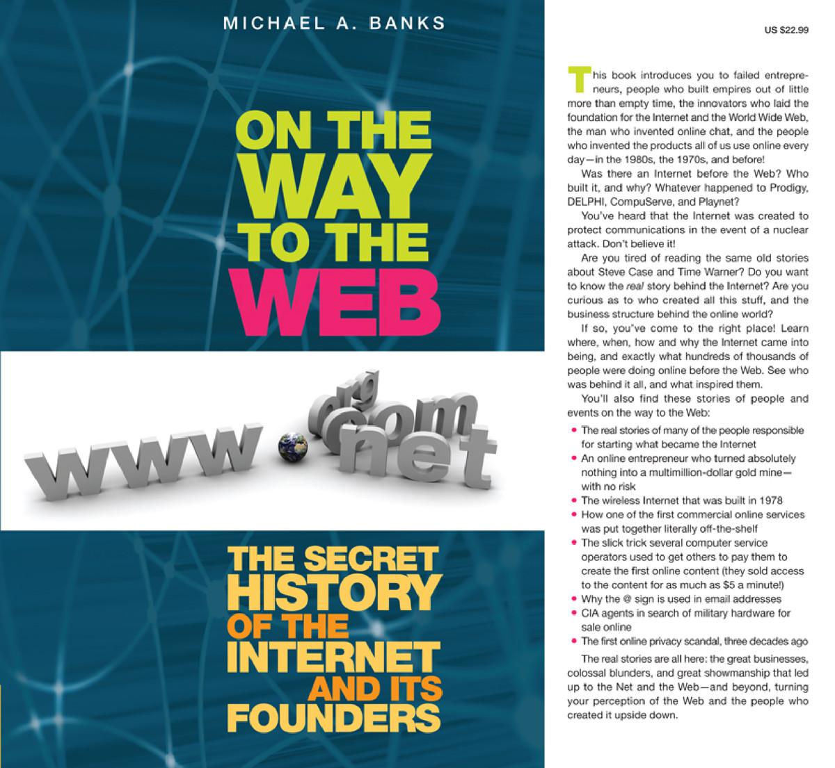On the Way to the Web,The Secret History of the Internet and its Founders