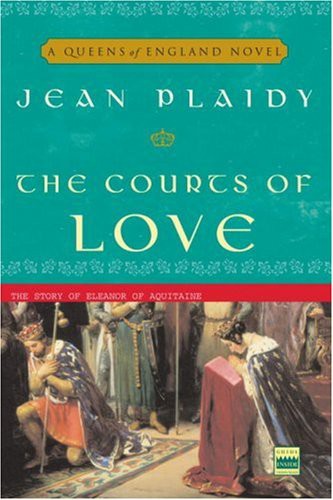 The Courts of Love: The Story of Eleanor of Aquitaine