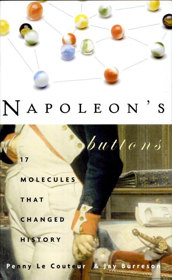 Napoleon's Buttons: How 17 Molecules Changed History