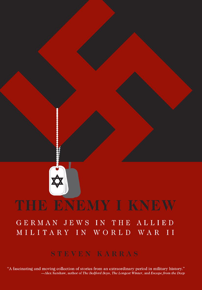The Enemy I Knew: German Jews in the Allied Military