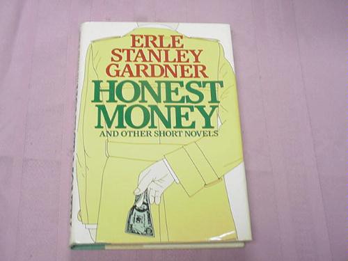 Honest Money: And Other Short Novels