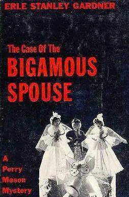 The Case of the Bigamous Spouse
