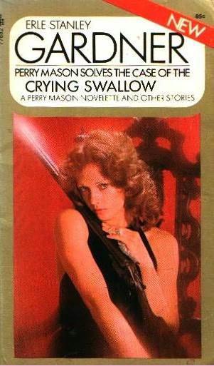 The Case of the Crying Swallow: A Perry Mason Novelette and Other Stories