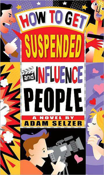 How to Get Suspended;Influence People