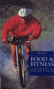 Food & Fitness: A Dictionary of Diet & Exercise
