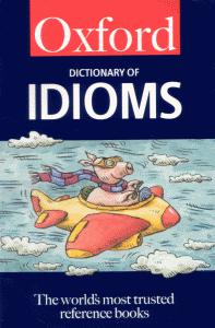 The Oxford Dictionary of Idioms