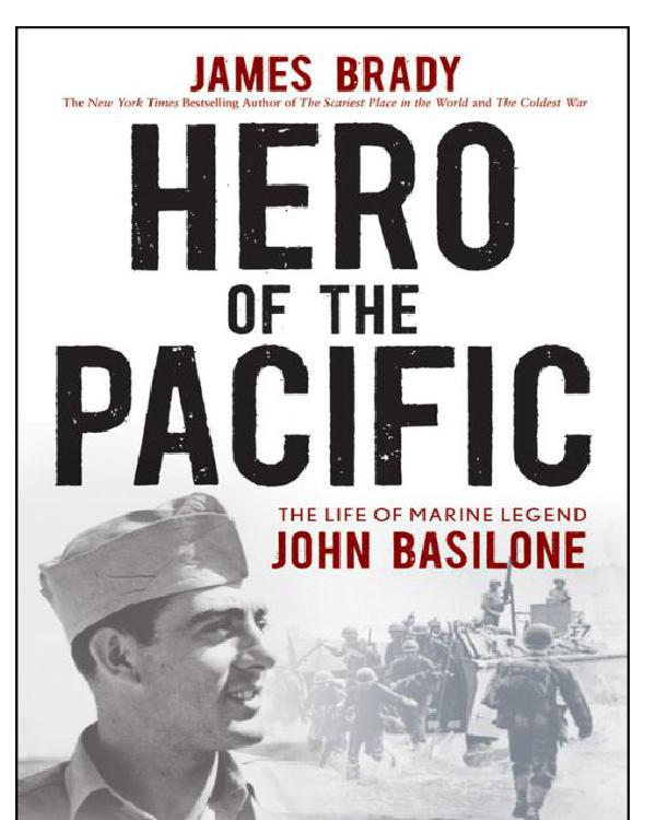 Hero of the Pacific: The Life of Marine Legend John Basilone
