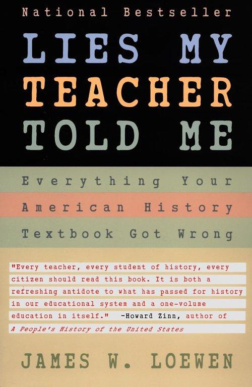 Lies My Teacher Told Me About Christopher Columbus: What Your History Books Got Wrong