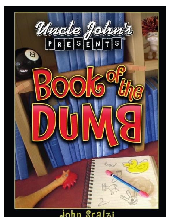 Uncle John's Presents Book of the Dumb