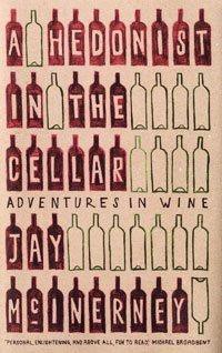 A Hedonist in the Cellar