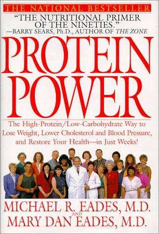 Protein Power: The High-Protein/Low-Carbohydrate Way to Lose Weight, Feel Fit, and Boost Your Health--In Just Weeks!