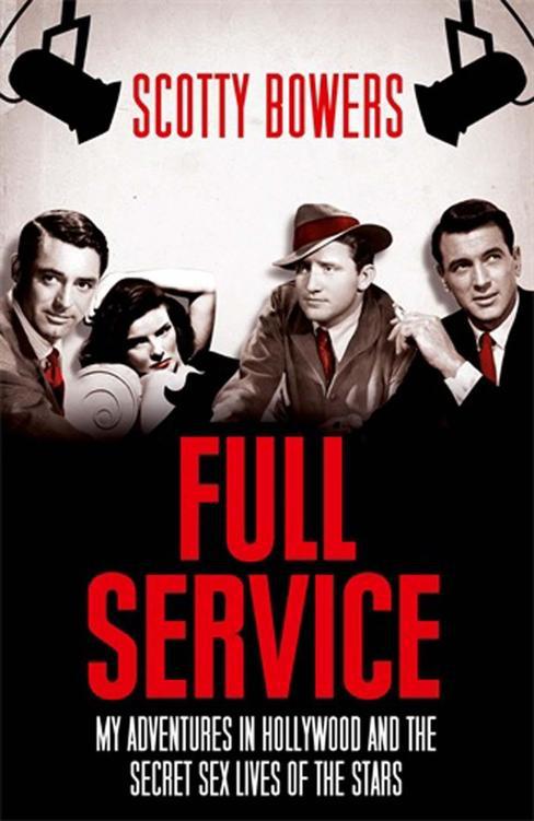 Full Service: My Adventures in Hollywood and the Secret Sex Live of the Stars