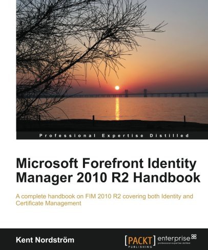 Microsoft Forefront Identity Manager 2010 R2 Handbook
