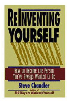 Reinventing Yourself: How to Become the Person You've Always Wanted to Be: Easyread Large Bold Edition