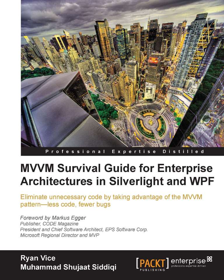 MVVM Survival Guide for Enterprise Architectures in Silverlight and Wpf