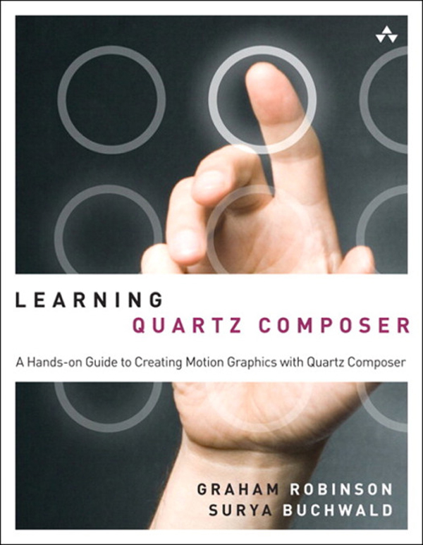 Learning Quartz Composer: A Hands-On Guide to Creating Motion Graphics With Quartz Composer
