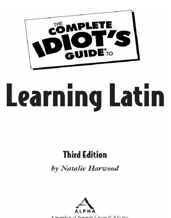 The Complete Idiot's Guide to Learning Latin