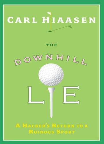 The Downhill Lie