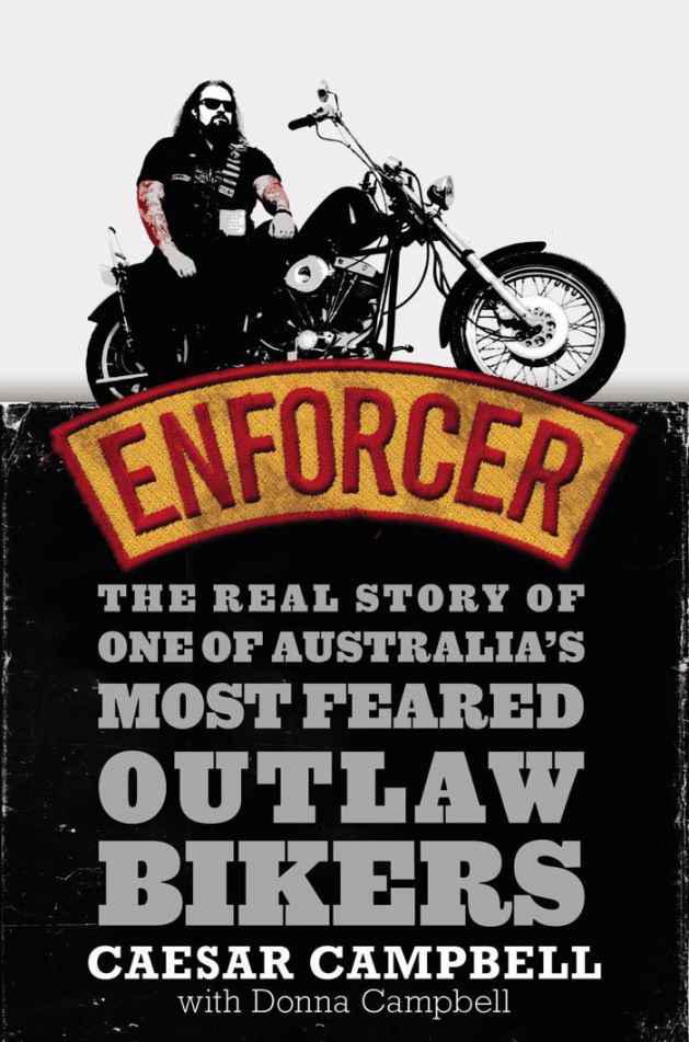 Enforcer: The Real Story of One of Austalia's Most Feared Outlaw Bikers
