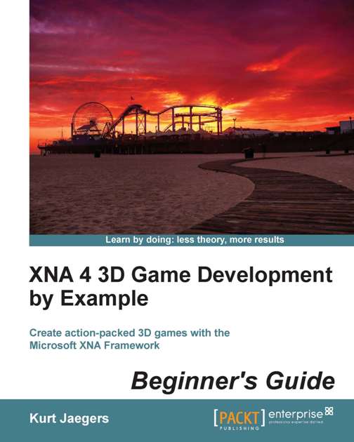 Xna 4 3D Game Development by Example: Beginner's Guide