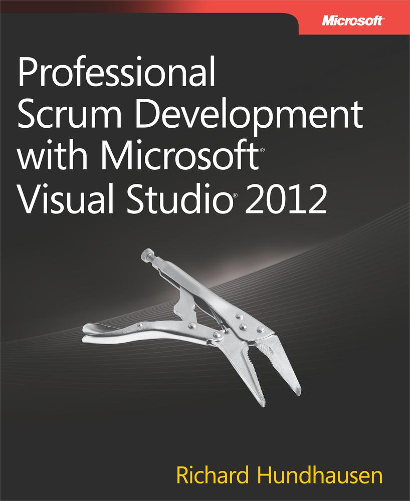 Professional Scrum Development with Microsoft® Visual Studio 2012