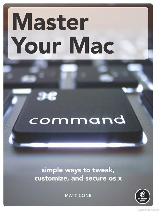 Master Your Mac: Simple Ways to Tweak, Customize, and Secure OS X