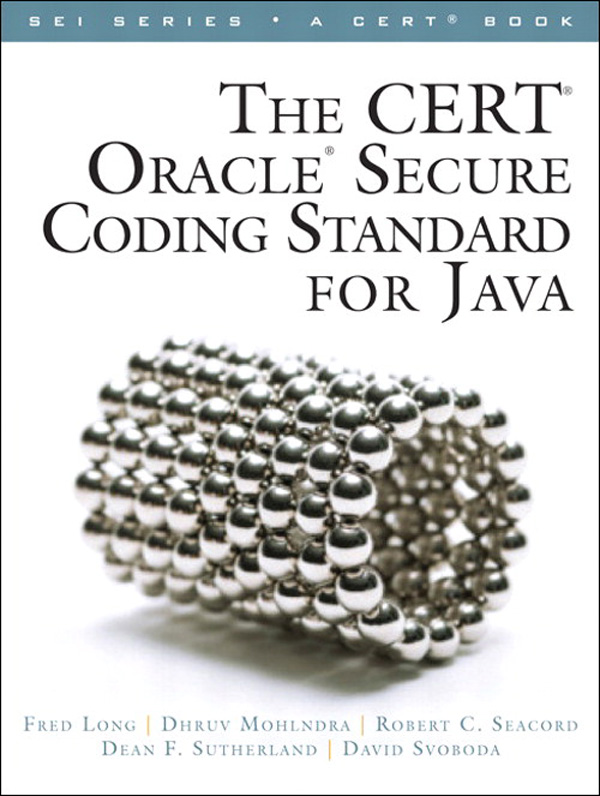 The CERT Oracle Secure Coding Standard for Java