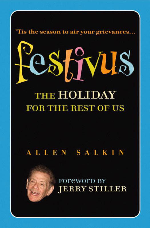 Festivus: The Holiday for the Rest of Us
