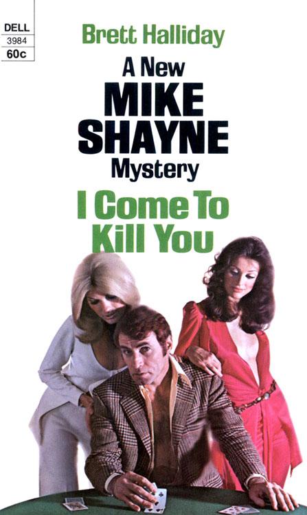 I Come to Kill You