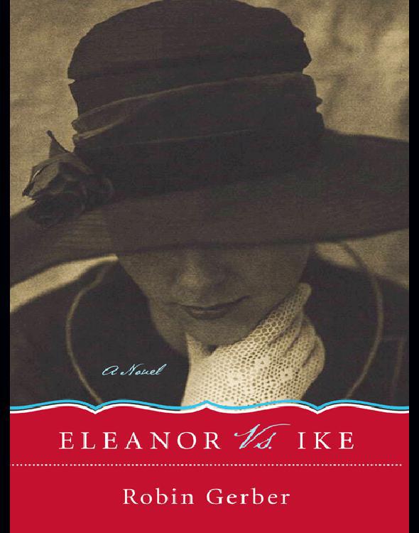 Eleanor vs. Ike: A Novel