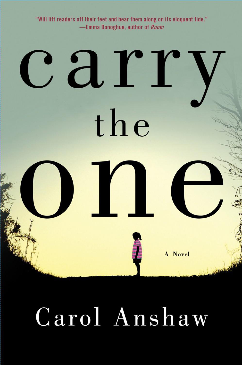 Carry the One: A Novel